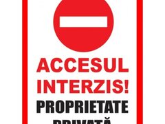 Placuta accesul interzis proprietate privata